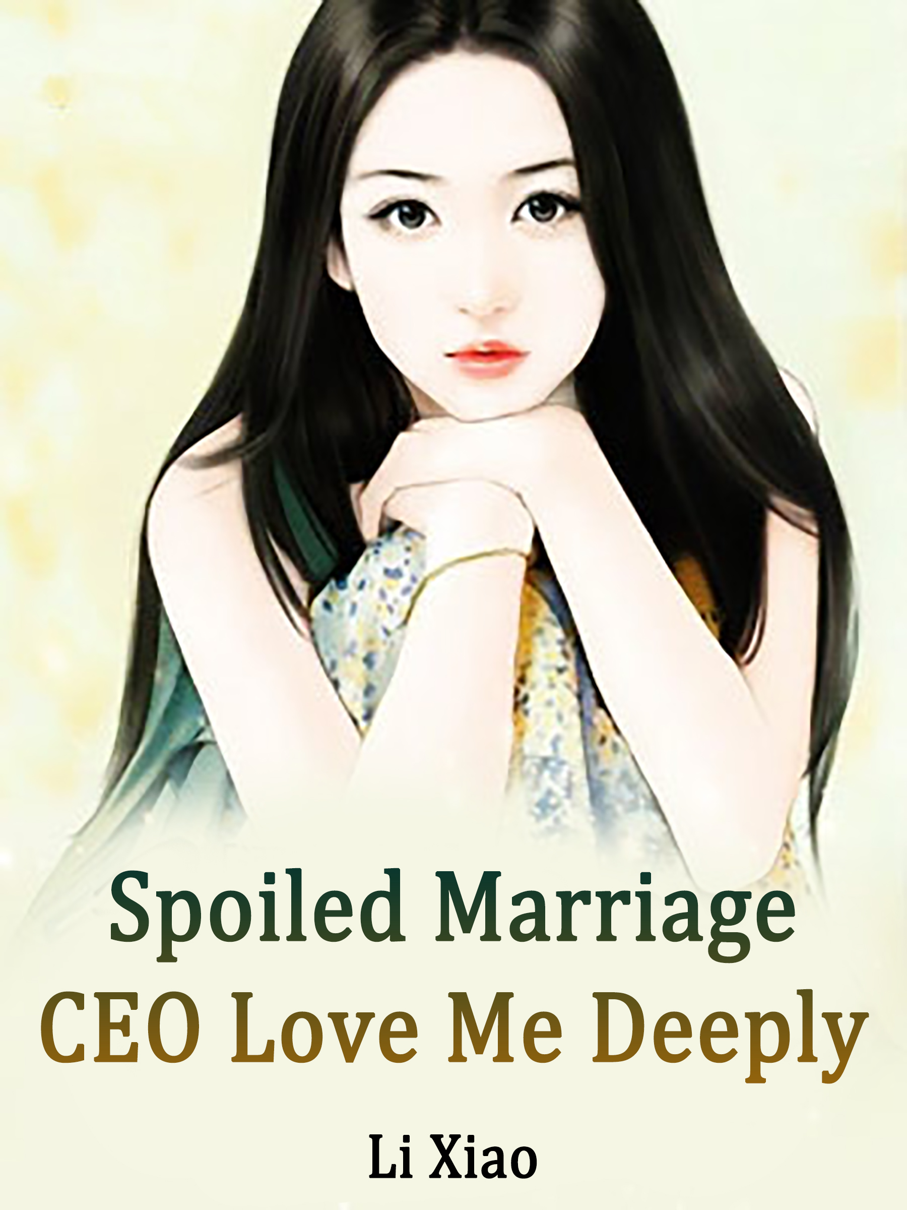 Spoiled Marriage Ceo Love Me Deeply Novel Full Story Book Babelnovel